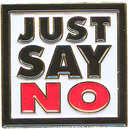 Just Say NO Sign